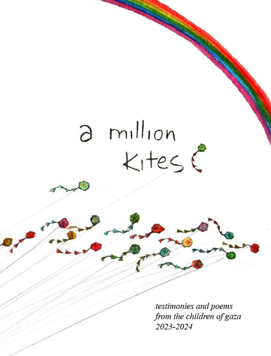 Book cover of A Million Kites: Testimonies And Poems From The Children Of Gaza 2023-2024 by Leila Boukarim