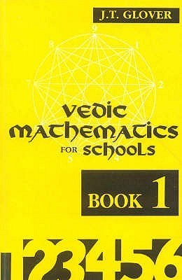 Book cover of Vedic Mathematics For Schools (Book 1) by J.T. Glover