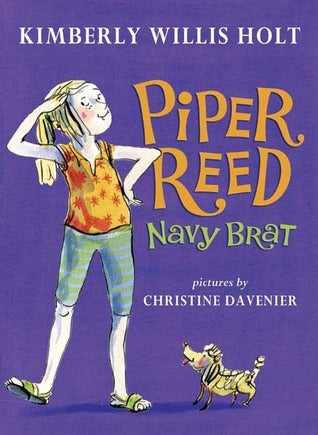 Book cover of Piper Reed: Navy Brat by Kimberly Willis Holt, Christine Davenier (Illus.)