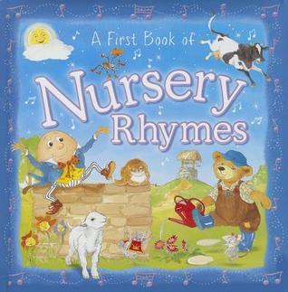 Book cover of First Book Of Nursery Rhymes by Anna Award, Angela Hewett (Illus.), Lesley Smith (Illus.)