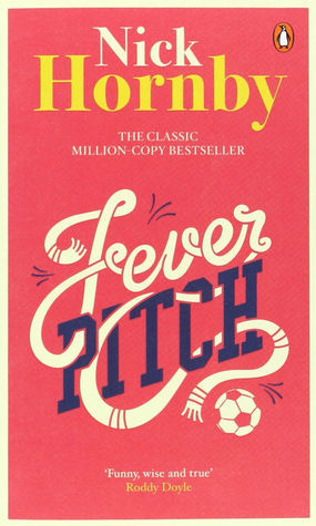 Book cover of Fever Pitch by Nick Hornby