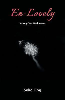 Book cover of En-Lovely: Victory Over Weaknesses by Seko Ong