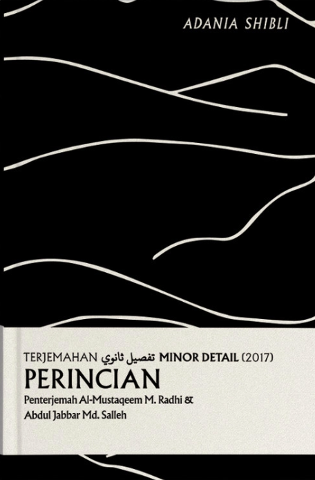 Book cover of Perincian by Adania Shibli, Al-Mustaqeem Mahmod Radhi (Penterjemah), Abdul Jabar Md. Salleh (Penterjemah)