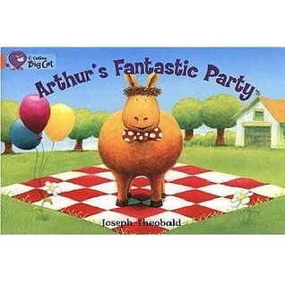 Book cover of Arthur’s Fantastic Party: Band 06/Orange by Joseph Theobald, Cliff Moon (Ed.)