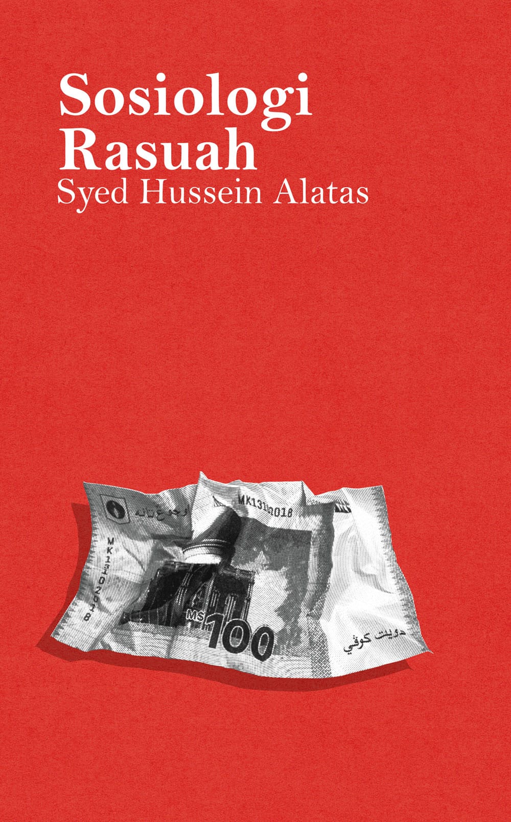 Book cover of Sosiologi Rasuah: Sifat, Fungsi, Punca Dan Pencegahan by Syed Hussein Alatas