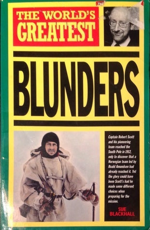 Book cover of The World's Greatest Blunders by Sue Blackhall