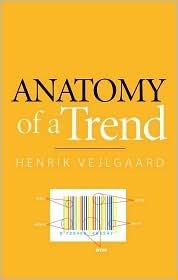 Book cover of Anatomy of a Trend by Henrik Vejlgaard