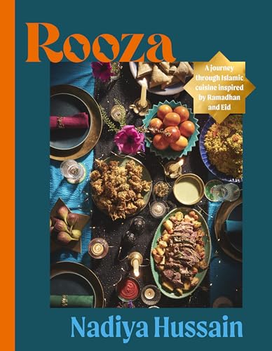 Book cover of Rooza: A Journey Through Islamic Cuisine Inspired by Ramadhan and Eid by Nadiya Hussain