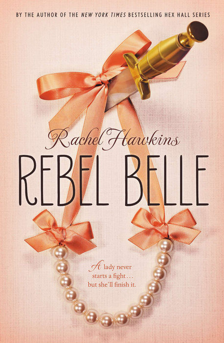 Book cover of Rebel Belle by Rachel Hawkins