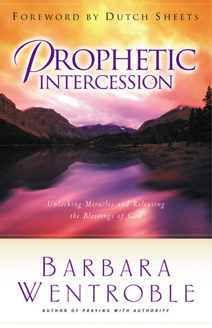 Book cover of Prophetic Intercession by Barbara Wentroble