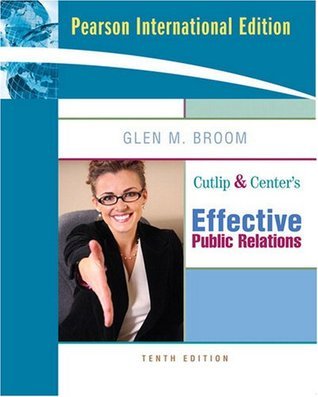 Book cover of Cutlip And Center's Effective Public Relations by Glen Broom
