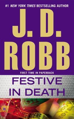 Book cover of Festive In Death by J.D. Robb