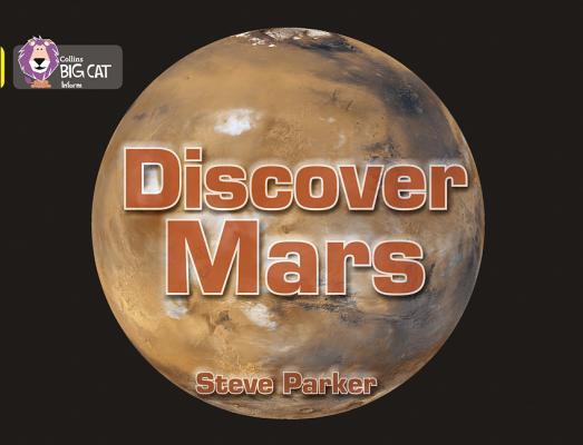 Book cover of Discover Mars!: Band 03/Yellow by Steve Parker