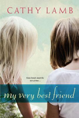 Book cover of My Very Best Friend by Cathy Lamb