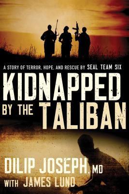 Book cover of Kidnapped By The Taliban by Dilip Joseph
