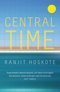 Book cover of Central Time by Ranjit Hoskote