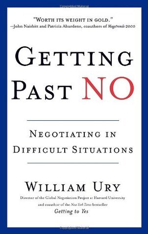 Book cover of Getting Past No: Negotiating In Difficult Situations by William Ury