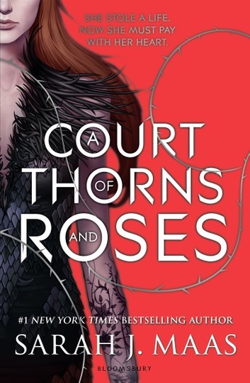Book cover of A Court Of Thorns And Roses by Sarah J. Maas