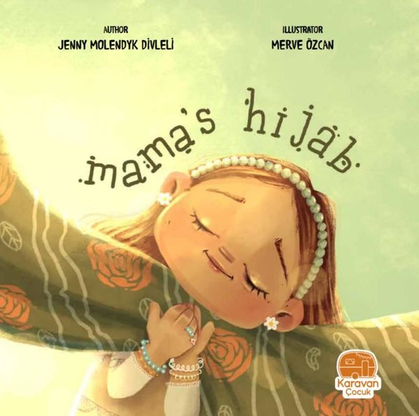 Book cover of Mama’s Hijab by Jenny Molendyk Divleli