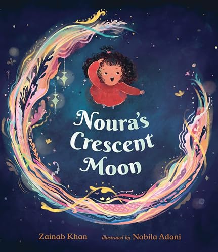 Book cover of Noura's Crescent Moon: An Eid Story by Zainab Khan