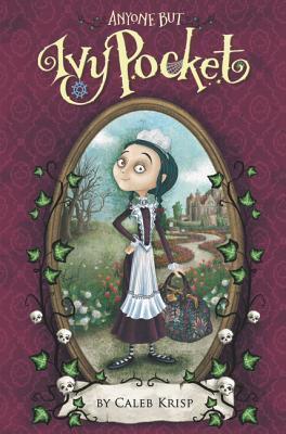 Book cover of Anyone But Ivy Pocket by Caleb Krisp, Barbara Cantini (Illus.)
