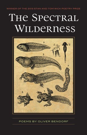 Book cover of The Spectral Wilderness by Oliver Baez Bendorf