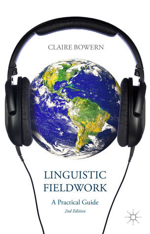 Book cover of Linguistic Fieldwork: A Practical Guide by Claire Bowern