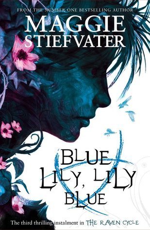 Book cover of Blue Lily, Lily Blue by Maggie Stiefvater