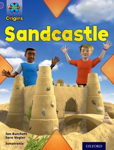 Book cover of Project X Origins: Purple Book Band, Oxford Level 8: Buildings: Sandcastle by Jan Burchett, Sara Vogler