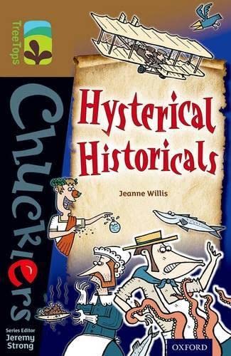 Book cover of Oxford Reading Tree TreeTops Chucklers: Level 18. Hysterical Historicals by Willis Jeanne, Spike Gerrell