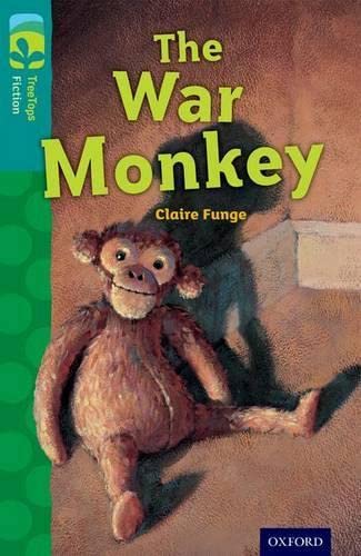 Book cover of Oxford Reading Tree TreeTops Fiction: Level 16 More Pack A: The War Monkey by Claire Funge