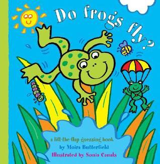 Book cover of Do Frogs Fly? by Moira Butterfield, Sonia Canals (Illus.)