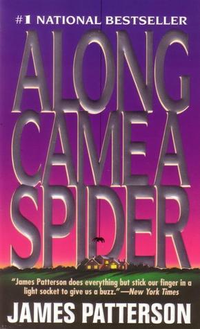 Book cover of Along Came A Spider by James Patterson