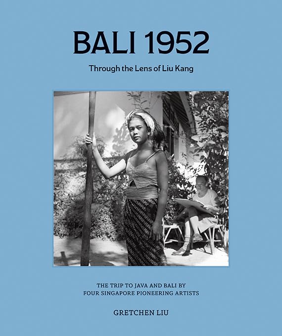 Book cover of Bali 1952: Through the Lens of Liu Kang by Gretchen Liu