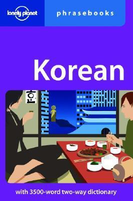 Book cover of Korean Phrasebook by Minkyoung Kim, Jonathan Hilts-Park, Lonely Planet