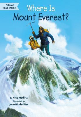 Book cover of Where Is Mount Everest? by Nico Medina, Who H.Q., John Hinderliter (Illus.)