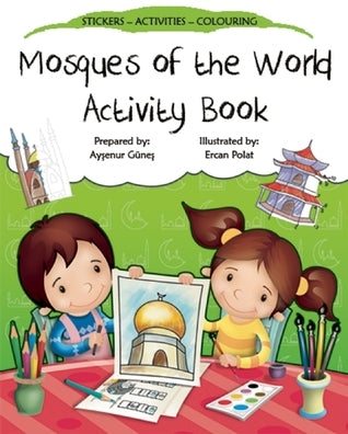 Book cover of Mosques Of The World Activity Book by Aysenur Gunes, Ercan Polat (Illus.)