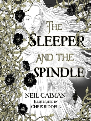 Book cover of The Sleeper And The Spindle by Neil Gaiman, Chris Riddell (Illus.)