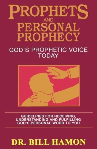 Book cover of Prophets And Personal Prophecy by Bill Hamon, Jim Jackson (Foreword)