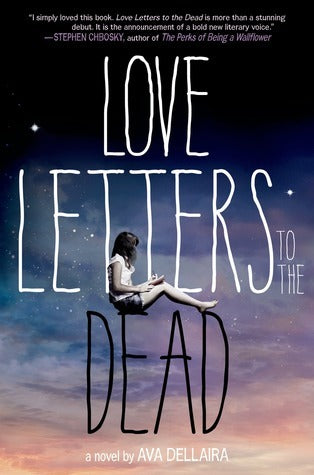 Book cover of Love Letters To The Dead by Ava Dellaira