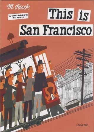 Book cover of This Is San Francisco by Miroslav Sasek