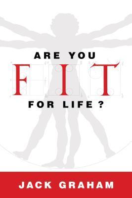 Book cover of Are You Fit For Life? by Jack  Graham