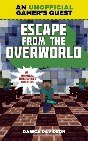 Book cover of Escape From The Overworld by Danica Davidson