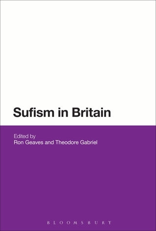 Book cover of Sufism In Britain by Ronald Geaves (Ed.), Theodore Gabriel (Ed.)