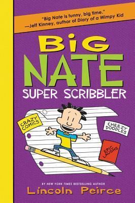Book cover of Big Nate Super Scribbler by Lincoln Peirce