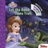 Book cover of Sofia The First Let The Good Times Troll: Book With Dvd by Walt Disney Company