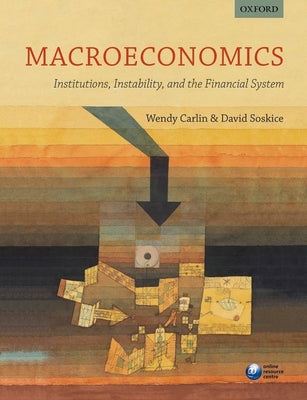 Book cover of Macroeconomics: Institutions, Instability, and the Financial System by Wendy Carlin, David Soskice