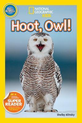 Book cover of National Geographic Readers: Hoot, Owl! by Shelby Alinsky