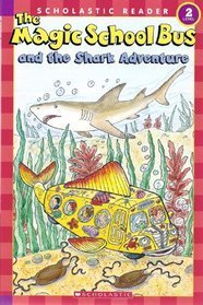 Book cover of The Magic School Bus And The Shark Adventure by Elizabeth Smith, Carolyn Bracken (Illus.)