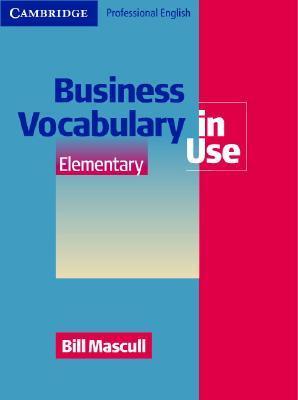 Book cover of Business Vocabulary In Use Elementary by Bill Mascull